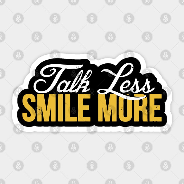 Talk Less Smile More Historic Sticker by tanambos